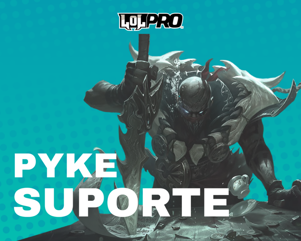 Pyke Suporte - Build e Runas de League of Legends | LOL PRO