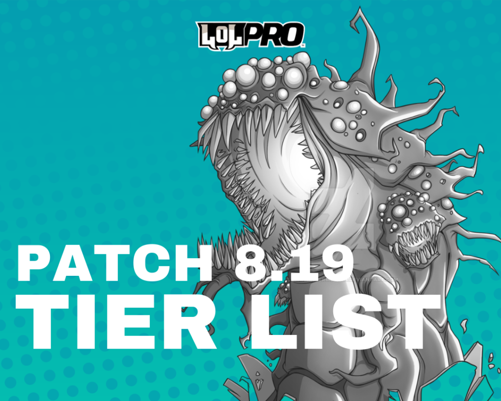 League of Legends Tier List Patch 8.19 | LOL PRO