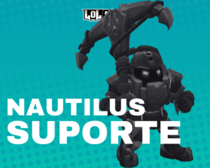 Nautilus – Build e Runas de League of Legends (Suporte)