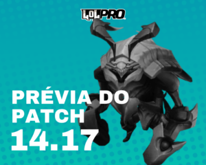 Prévia do Patch 14.17 de League of Legends