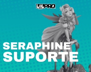 Seraphine – Build e Runas de League of Legends (Suporte)