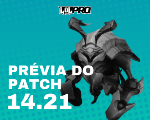 Prévia do Patch 14.21 de League of Legends