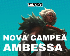 Nova campeã do LoL, Ambessa Medarda